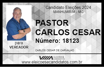 Candidato PASTOR CARLOS CESAR 2024 - MANHUMIRIM - Eleições