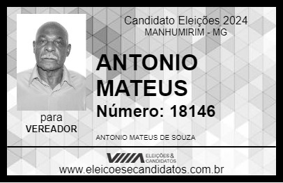 Candidato ANTONIO MATEUS  2024 - MANHUMIRIM - Eleições