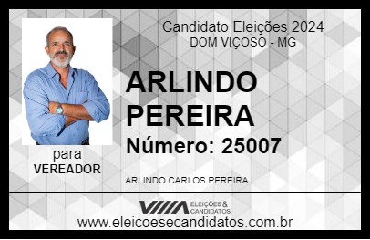 Candidato ARLINDO PEREIRA 2024 - DOM VIÇOSO - Eleições