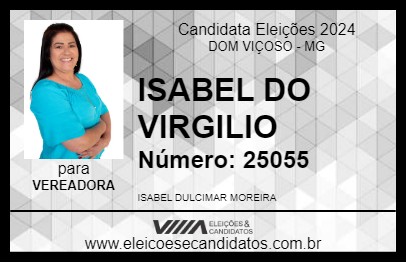 Candidato ISABEL DO VIRGILIO 2024 - DOM VIÇOSO - Eleições