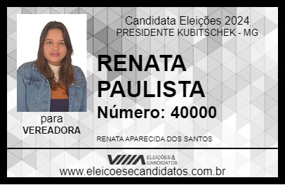 Candidato RENATA PAULISTA 2024 - PRESIDENTE KUBITSCHEK - Eleições