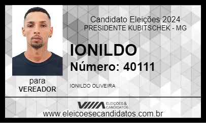 Candidato IONILDO 2024 - PRESIDENTE KUBITSCHEK - Eleições