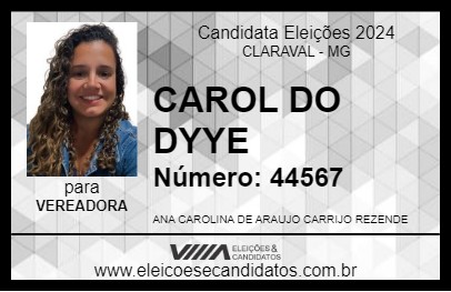 Candidato CAROL DO DYYE 2024 - CLARAVAL - Eleições