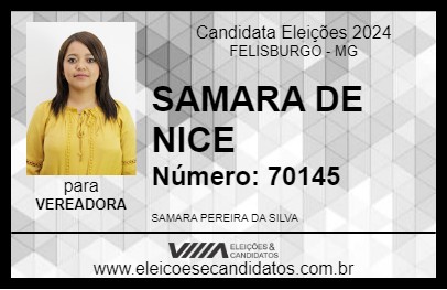 Candidato SAMARA DE NICE 2024 - FELISBURGO - Eleições