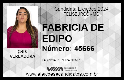 Candidato FABRICIA DE EDIPO 2024 - FELISBURGO - Eleições