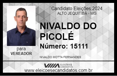 Candidato NIVALDO DO PICOLÉ 2024 - ALTO JEQUITIBÁ - Eleições