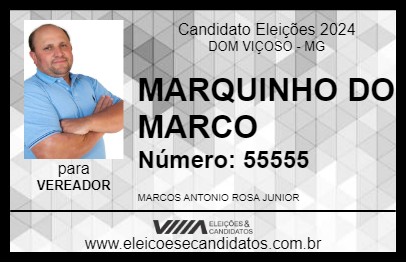 Candidato MARQUINHO DO MARCO 2024 - DOM VIÇOSO - Eleições