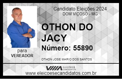 Candidato OTHON DO JACY 2024 - DOM VIÇOSO - Eleições