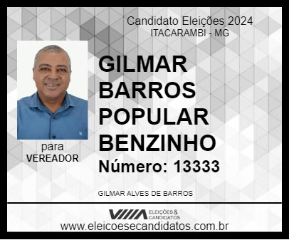 Candidato GILMAR BARROS POPULAR BENZINHO 2024 - ITACARAMBI - Eleições