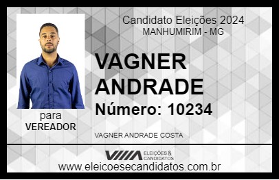 Candidato VAGNER ANDRADE 2024 - MANHUMIRIM - Eleições