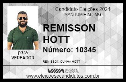 Candidato REMISSON HOTT 2024 - MANHUMIRIM - Eleições