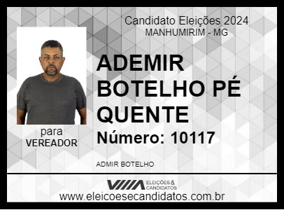 Candidato ADEMIR BOTELHO PÉ QUENTE 2024 - MANHUMIRIM - Eleições