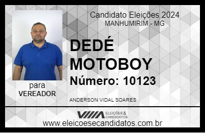 Candidato DEDÉ MOTOBOY 2024 - MANHUMIRIM - Eleições