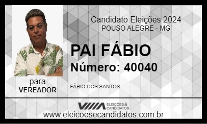 Candidato PAI FÁBIO 2024 - POUSO ALEGRE - Eleições