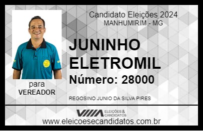 Candidato JUNINHO ELETROMIL 2024 - MANHUMIRIM - Eleições