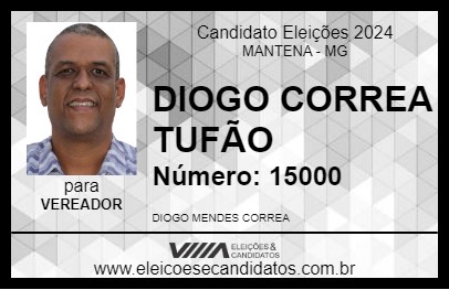 Candidato DIOGO CORREA TUFÃO 2024 - MANTENA - Eleições