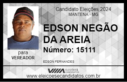 Candidato EDSON NEGÃO DA AREIA 2024 - MANTENA - Eleições