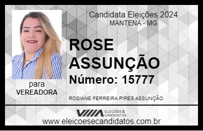 Candidato ROSE ASSUNÇÃO 2024 - MANTENA - Eleições