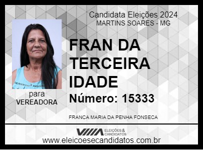 Candidato FRAN DA TERCEIRA IDADE 2024 - MARTINS SOARES - Eleições