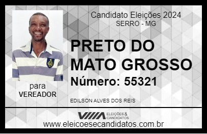 Candidato PRETO DO MATO GROSSO 2024 - SERRO - Eleições