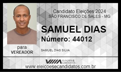 Candidato SAMUEL DIAS       2024 - SÃO FRANCISCO DE SALES - Eleições