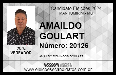 Candidato AMAILDO GOULART 2024 - MANHUMIRIM - Eleições