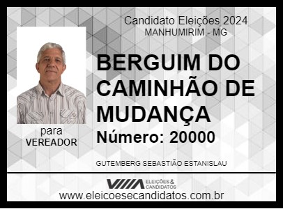 Candidato BERGUIM DO CAMINHÃO DE MUDANÇA 2024 - MANHUMIRIM - Eleições