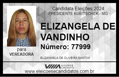 Candidato ELIZANGELA DE VANDINHO 2024 - PRESIDENTE KUBITSCHEK - Eleições