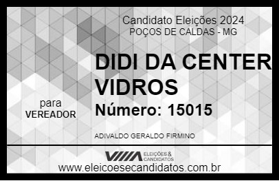 Candidato DIDI DA CENTER VIDROS 2024 - POÇOS DE CALDAS - Eleições