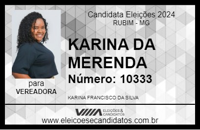 Candidato KARINA DA MERENDA 2024 - RUBIM - Eleições