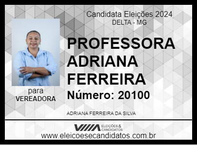 Candidato PROFESSORA ADRIANA FERREIRA 2024 - DELTA - Eleições