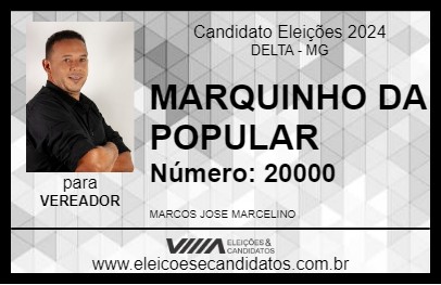 Candidato MARQUINHO DA POPULAR 2024 - DELTA - Eleições