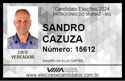 Candidato SANDRO CAZUZA 2024 - PATROCÍNIO DO MURIAÉ - Eleições