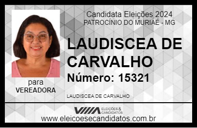 Candidato LAUDISCEA DE CARVALHO 2024 - PATROCÍNIO DO MURIAÉ - Eleições