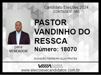 Candidato PASTOR VANDINHO DO RESSACA 2024 - CONTAGEM - Eleições