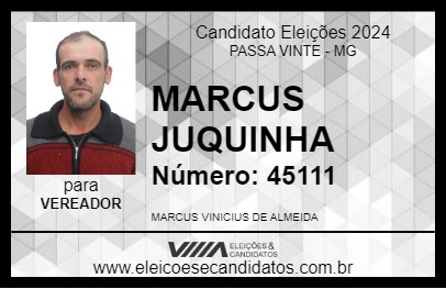 Candidato MARCUS JUQUINHA 2024 - PASSA VINTE - Eleições