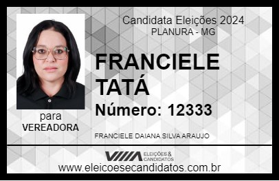 Candidato FRANCIELE TATÁ 2024 - PLANURA - Eleições