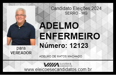 Candidato ADELMO ENFERMEIRO 2024 - SERRO - Eleições