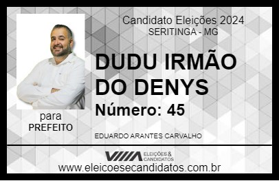 Candidato DUDU IRMÃO DO DENYS 2024 - SERITINGA - Eleições