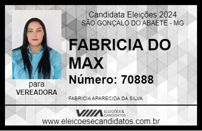 Candidato FABRÍCIA DO MAX 2024 - SÃO GONÇALO DO ABAETÉ - Eleições