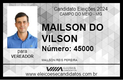 Candidato MAILSON DO VILSON 2024 - CAMPO DO MEIO - Eleições