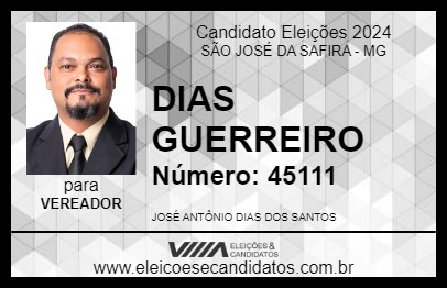 Candidato DIAS GUERREIRO 2024 - SÃO JOSÉ DA SAFIRA - Eleições