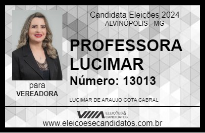 Candidato PROFESSORA LUCIMAR 2024 - ALVINÓPOLIS - Eleições