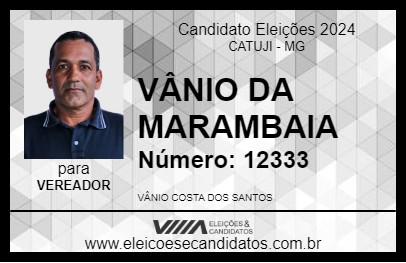 Candidato VÂNIO DA MARAMBAIA 2024 - CATUJI - Eleições