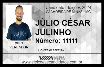 Candidato JÚLIO CÉSAR JULINHO 2024 - CACHOEIRA DE MINAS - Eleições