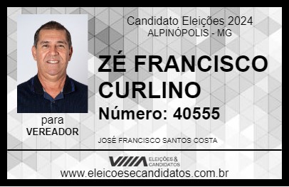 Candidato ZÉ FRANCISCO CURLINO 2024 - ALPINÓPOLIS - Eleições