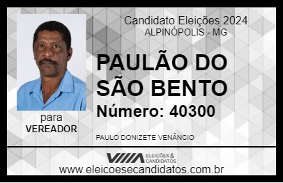 Candidato PAULÃO DO SÃO BENTO 2024 - ALPINÓPOLIS - Eleições