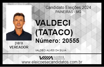 Candidato VALDECI (TATACO) 2024 - PAINEIRAS - Eleições