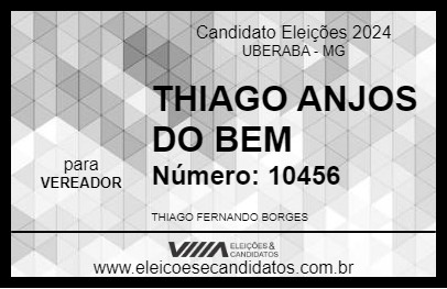 Candidato THIAGO ANJOS DO BEM 2024 - UBERABA - Eleições