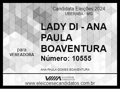 Candidato LADY DI - ANA PAULA BOAVENTURA 2024 - UBERABA - Eleições